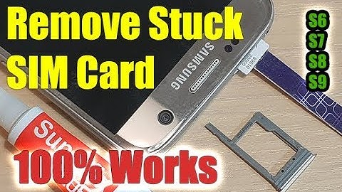 Remove Stuck SIM Card in 2 Minutes for Samsung Galaxy S7 / S8 / S9 / S6