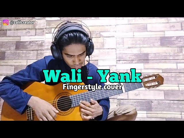 Wali - Yank fingerstyle cover By Zalil class=