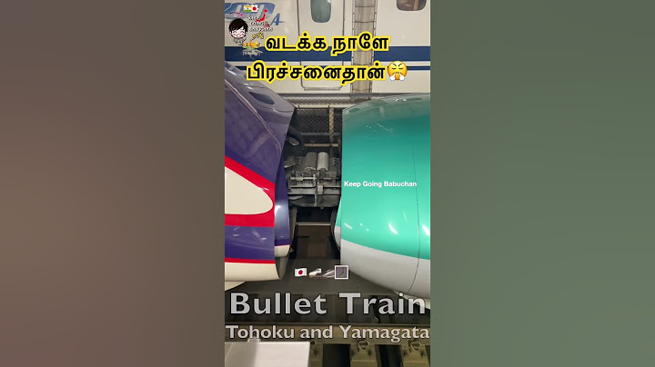 வடக்க நாளே பிரச்சனைதான்🚅🚄Bullet Train Travel in Japan Tamil