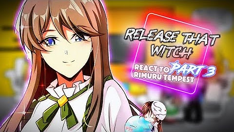 Release That Witch react to Rimuru/Elpis [AU] [Part 3] |Gacha Reaction| + Ivarage/Veldanava