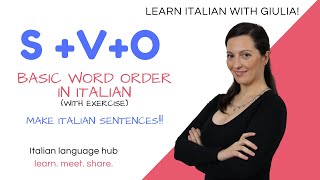 Learn Italian - Basic word order in an Italian Sentence (with exercise) - Make an Italian sentence