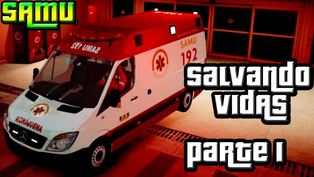 GTA IV: Salvando vidas - SAMU (Parte 1)