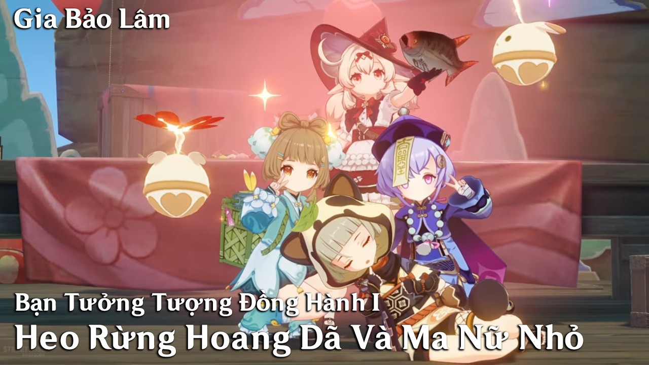 GENSHIN 6.6 | Bạn Tưởng Tượng Đồng Hành I - Heo Rừng Hoang Dã Và Ma Nữ Nhỏ
