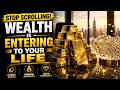 STOP SCROLLING WEALTH IS ENTERING TO YOUR LIFE