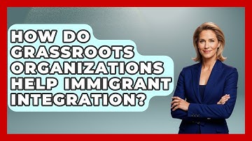 How Do Grassroots Organizations Help Immigrant Integration? - Middle East Migraters
