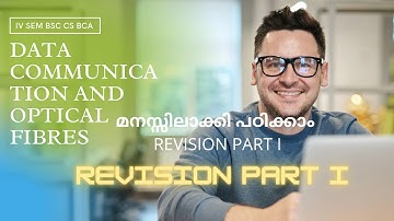 DATA COMMUNICATION AND OPTICAL FIERS I REVISION I PARTI I BSc.CS BCA