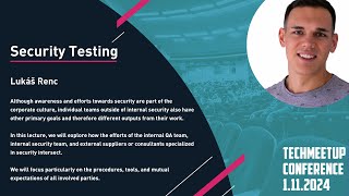 Lukáš Renc | Security Testing | TechMeetup konference 2024