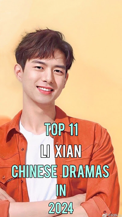 Top 11 Li Xian Chinese Dramas In 2024 #top11 #lixian #chinesedrama #dramalist #shorts