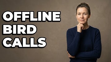 Can you identify birds by sound with no internet?