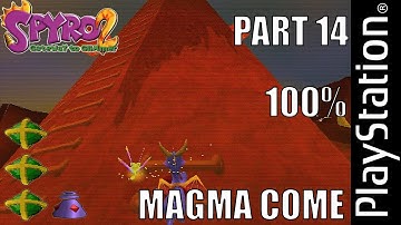 Spyro 2: Gateway To Glimmer | Part 14 | Magma Come | 100% | PS1