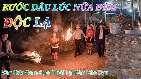 Độc Lạ Với Tục Rước Dâu Lúc Nữa Đêm Tại Bản Khe Rạn Trong Đám Cưới Đình Quyết và Hà Vân | phần 1