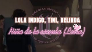 Lola Indigo Tini Belinda  Nia De La Escuela letras