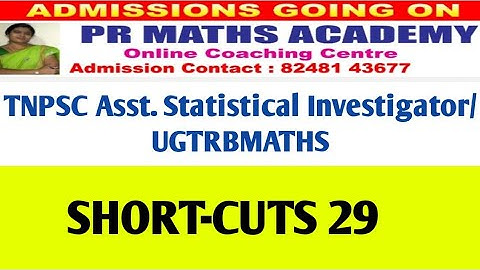 TNPSC Assistant Statistical Investigator/ASI/UGTRB MATHS/Combined Statistical Services/Short-cuts 29