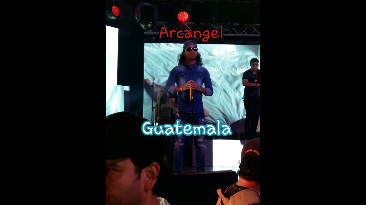 concierto de ARCANGEL en GUATEMALA YouTube