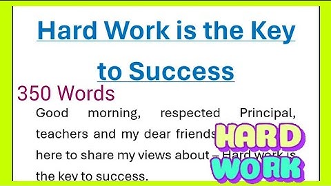 Hardwork is the Key to Success Speech in English 350 words by Smile Please World