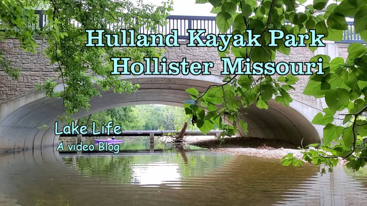 Hulland Kayak Park. Come explore Branson's new kayak park on Lake Taneycomo.