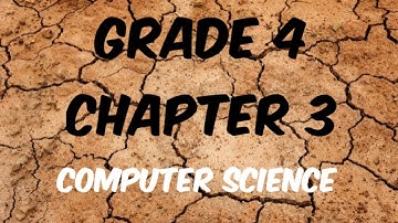GRADE 4 | CHAPTER 3 | COMPUTER SCIENCE | CBSE NCERT