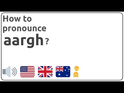 Video: ¿Cómo se pronuncia aargh?