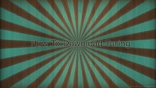 How TO Download Turing 2016/2017