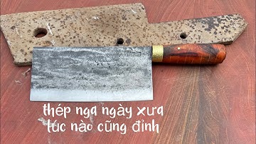 Quá trình làm dao chặt gà vịt từ thép lưỡi cày liên xô sắc như nước (zalo 0379929553)