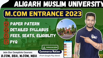AMU M.Com Entrance 2023 Complete Details | Paper pattern, Syllabus, Seats, PYQ, Cutoff | AMU Bcom