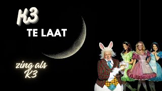 Watch K3 Te Laat video
