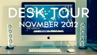 Desk Tour/Set Up November 2012