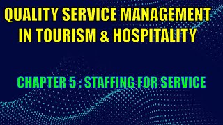 QSM - CHAPTER 5: STAFFING FOR SERVICE