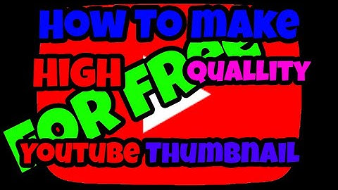How To Make High Quality Youtube Thumbnails For Free!!?!???