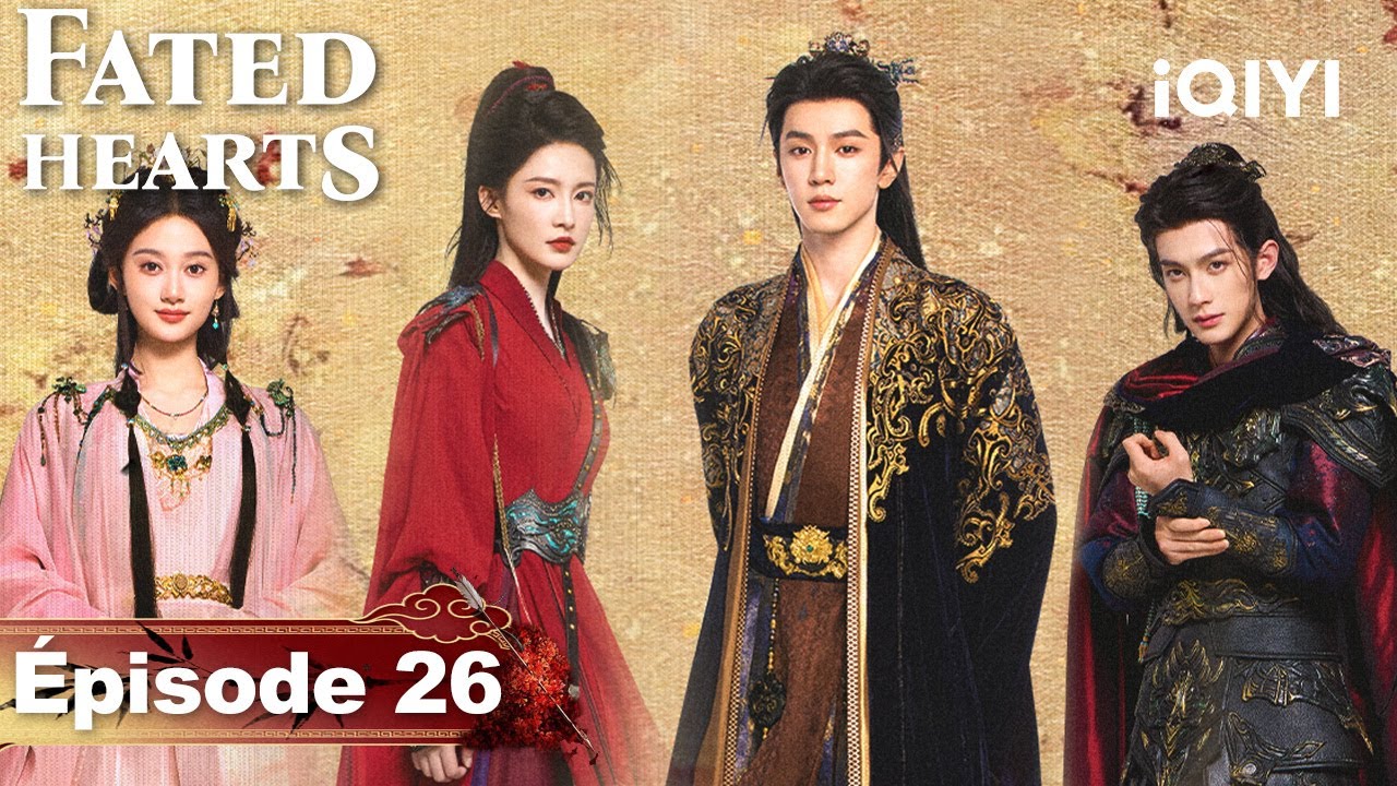 【VOSTFR | FULL】🏹Fated Hearts EP26 | iQIYI France #一笑随歌 #iQIYI