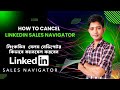 How to cancel LinkedIn sales Navigator. Cancel LinkedIn Sales navigator subscription.