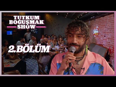 Tutkum Boğuşmak Show 2. Bölüm @AylakKadıköy