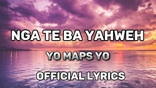 Yo maps Yo - Nga Te Ba Yahweh (OFFICIAL LYRICS VIDEO) AUSTIN LYRICS 🎵 🎶