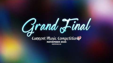 Current Music Competition 82 • Grand Final