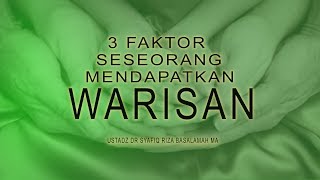 Kajian Ustadz Dr. Syafiq Riza Basalamah, M.A. - 3 Faktor Seseorang Mendapatkan Warisan