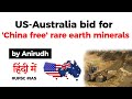 What are Rare Earth Minerals? US Australia bid for China Free rare earth minerals supply chain #UPSC