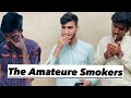 The amateure smokers  fun piece  fp