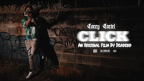 Corey Cartel - Click (Official Music Video)