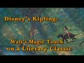 The jungle book  disneys kipling walts magic touch on a literary classic