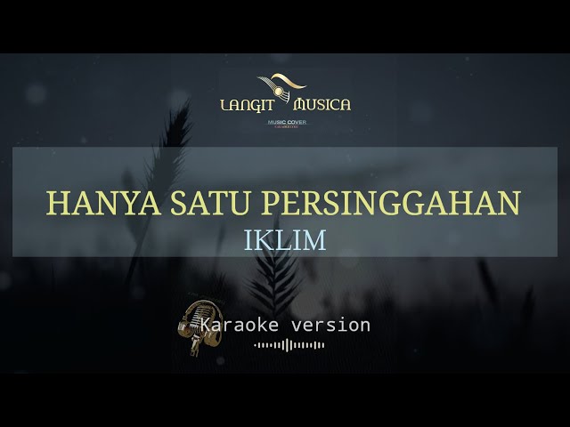 HANYA SATU PERSINGGAHAN - IKLIM / EKAMATRA || KARAOKE VERSION (versi terbaru) class=