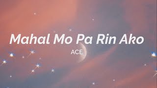 Ace - Mahal Mo Pa Rin Ako (Aesthetic Lyric Video)