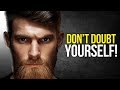 BELIEVE IN YOURSELF - Powerful Motivational Video