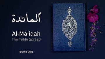 Surah Al-Ma'idah (سورة المائدة) - Mishary Rashid Alafasy | Arabic & English Translation