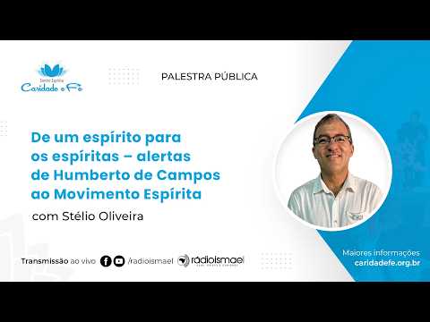 De um espírito para os espíritas – alertas de Humberto de Campos ao Movimento Espírita