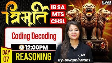 IB SA / MTS/ CHSL 2025 | Coding Decoding Reasoning | Reasoning Classes by Swapnil Mam