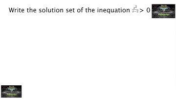 Write the solution set of the inequation x²/x-2￼≥0|11|NCERT|TERM 1|RD Sharma|CBSE|VSAQ Solutions|CET