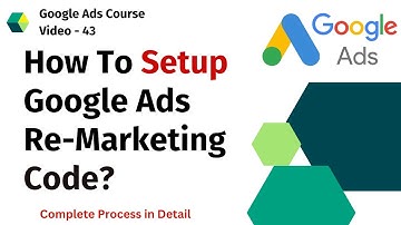 How To Setup Google Ads Remarketing Code | Google Ads Tutorial Hindi | Google Ads Course