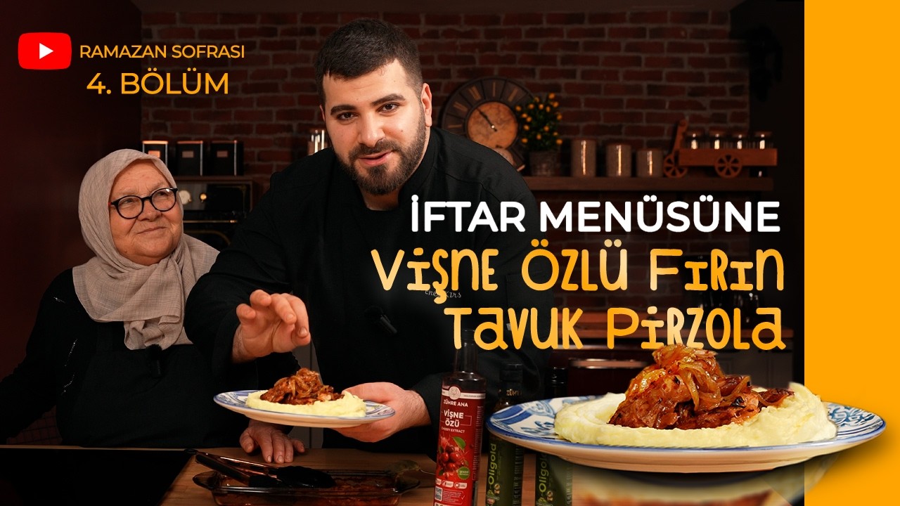 🍗🍒 Vişne Özlü Fırın Tavuk Pirzola | Zühre Ana Ramazan Sofrası – Babaanne x Enes Chef | Bölüm 4