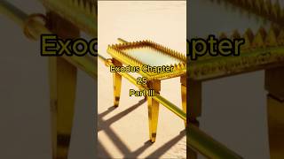 Exodus 25 Part 3 (Table, Lampstand, Moses, Israelite, Tabernacle)