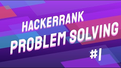 HACKERRANK: SOLVE ME FIRST